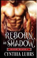 Reborn In Shadow