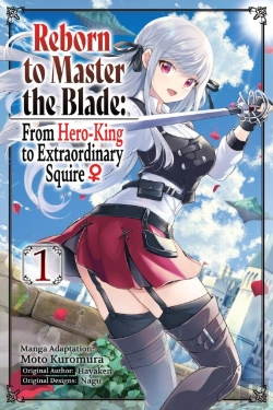 Bertrand.pt - Reborn To Master The Blade: From Hero-King To Extraordinary Squire, Vol. 1 (Manga)