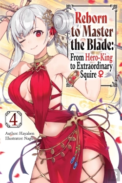 Bertrand.pt - Reborn To Master The Blade: From Hero-King To Extraordinary Squire, Vol. 4 (Light Novel)