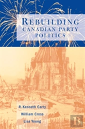 Rebuilding Canadian Party Politics