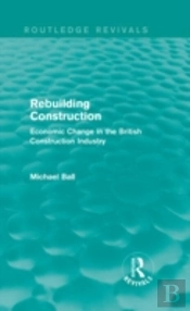 Rebuilding Construction (Routledge Revivals)