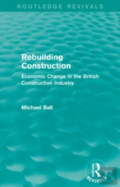 Rebuilding Construction (Routledge Revivals)