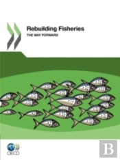 Rebuilding Fisheries:  The Way Forward
