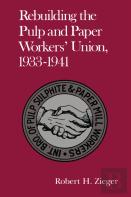 Rebuilding Pulp Paper Workers Union