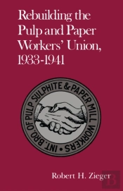 Rebuilding Pulp Paper Workers Union