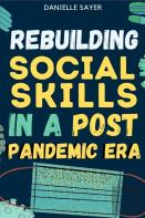 Rebuilding Social Skills In A Post Pandemic Era