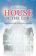 Rebuilding The House Of The Lord