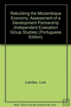 Bertrand.pt - Rebuilding The Mozambique Economy Assessment Of