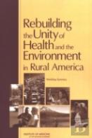 Rebuilding The Unity Of Health And The Environment In Rural America