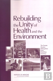 Rebuilding The Unity Of Health And The Environment
