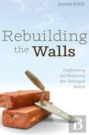 Rebuilding The Walls