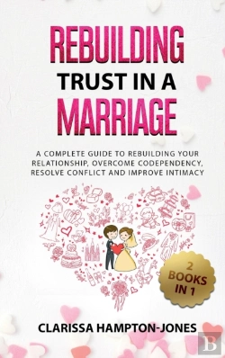Bertrand.pt - Rebuilding Trust In A Marriage: A Comple