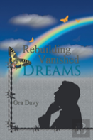 Rebuilding Vanished Dreams
