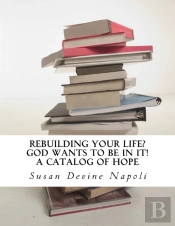 Rebuilding Your Life  God Wants To Be In