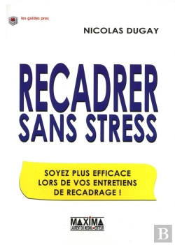 Bertrand.pt - Recadrer Sans Stress ; Soyez Plus Efficace Lors De Vos Entretiens De Recadrage