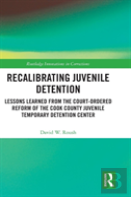 Recalibrating Juvenile Detention