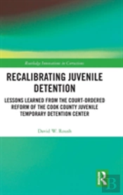 Recalibrating Juvenile Detention