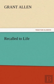 Recalled To Life