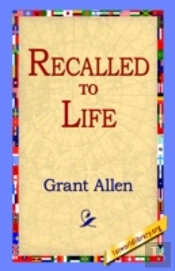 Recalled To Life