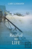 Recalled To Life