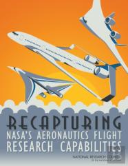 Recapturing Nasa'S Aeronautics Flight Research Capabilities