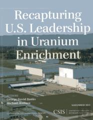 Recapturing U.S. Leadership In Uranium Enrichment