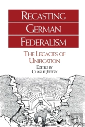 Recasting German Federalism