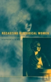 Recasting Historical Women