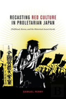 Recasting Red Culture In Proletarian Japan