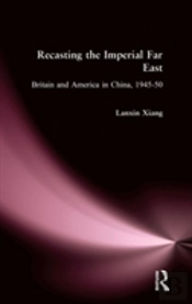 Recasting The Imperial Far East