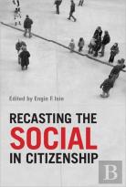 Recasting The Social In Citizenship