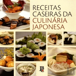 Bertrand.pt - Receitas Caseiras da Culinária Japonesa