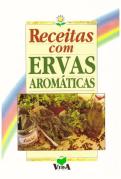 Receitas com Ervas Aromáticas 