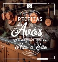 Receitas das Avôs e Daqueles que Não o São - Volume 2