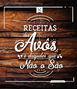 Bertrand.pt - Receitas dos Avôs e Daqueles que Não o São