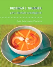 Receitas e Truques Para Doentes Oncológicos