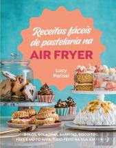 Receitas Fáceis de Pastelaria na Air Fryer