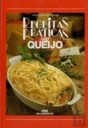 Receitas Práticas Com Queijo