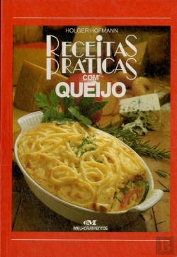 Bertrand.pt - Receitas Práticas Com Queijo