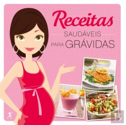Bertrand.pt - Receitas Saudáveis Para Grávidas