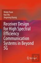 Receiver Design For High Spectral Efficiency Communication Systems In Beyond 5g