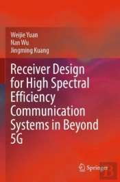 Receiver Design For High Spectral Efficiency Communication Systems In Beyond 5g