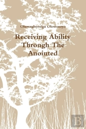 Receiving Ability Through The Anointed