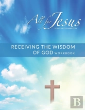 Receiving God'S Wisdom - On-Line Course Workbook