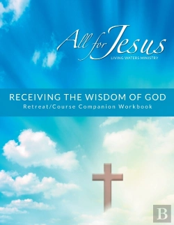 Bertrand.pt - Receiving God'S Wisdom - Retreat/Companion Workbook