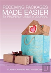 Receiving Packages Made Easier By Properly Using A Journal