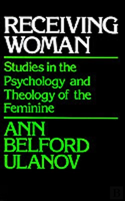 Bertrand.pt - Receiving Woman: Studies In The Psychology And Theology Of The Feminine