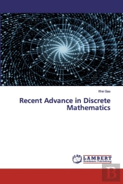 Recent Advance In Discrete Mathematics