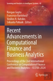 Recent Advancements In Computational Finance And Business Analytics