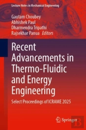 Recent Advancements In Thermo-Fluidic And Energy Engineering